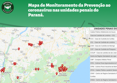 O Mapa de Monitoramento de Prevenção ao coronavírus nas unidades penais do Paraná